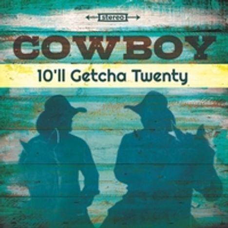 Cowboy: 10'll Getcha Twenty, CD