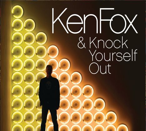 Ken Fox: Ken Fox &amp; Knock Yourself Out, CD