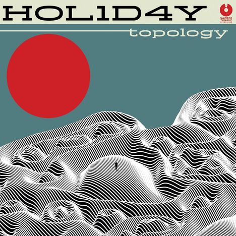 "HOL1D4Y", "topology". Illustration: rote Sonne, wellige weiße Linien auf grünlichem Hintergrund.