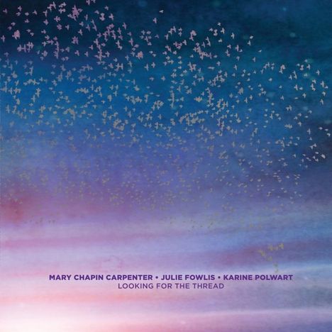 Mary Chapin Carpenter: Looking For The Thread, CD