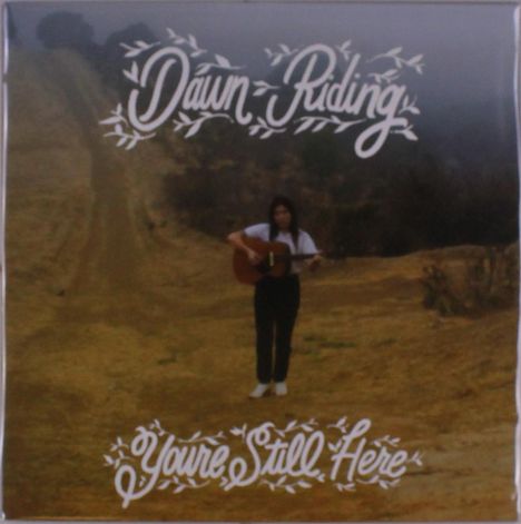 Dawn Riding: You're Still Here, LP