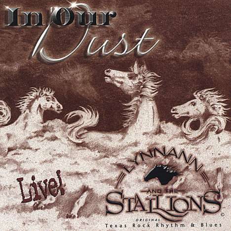 Lynnann &amp; The Stallions: In Our Dust, CD