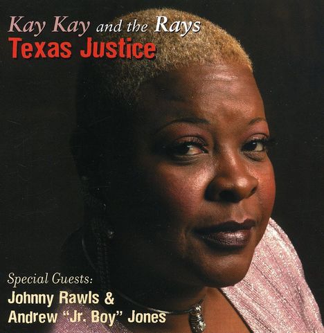 Kay Kay &amp; The Rays: Texas Justice, CD