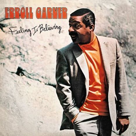 Erroll Garner (1921-1977): Feeling Is Believing, CD