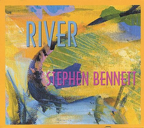 Stephen Bennett: River, CD