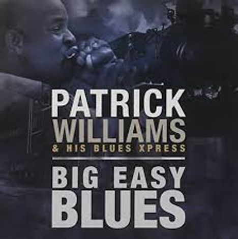 Patrick Williams (geb. 1939): Big Easy Blues, CD