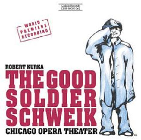 Robert Kurka (1921-1957): Der brave Soldat Schweijk (Oper in engl.Spr.), 2 CDs