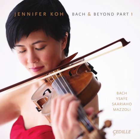 Jennifer Koh - Bach &amp; Beyond Part 1, CD
