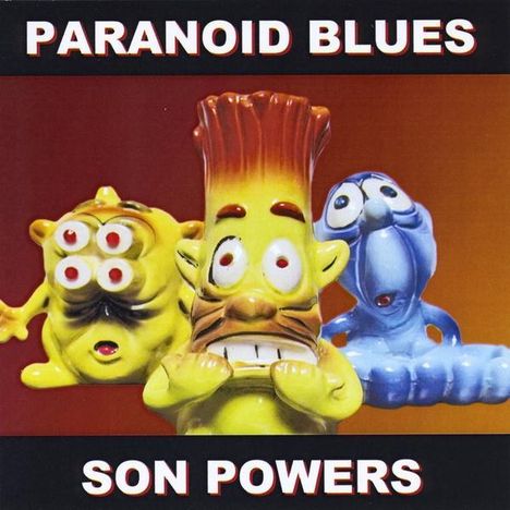 Son Powers: Paranoid Blues, CD