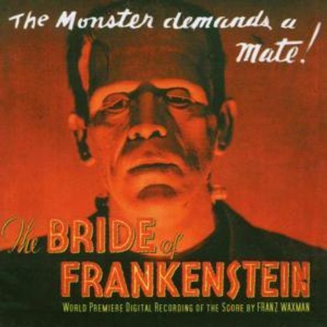 Franz Waxman (1906-1967): The Bride Of Frankenstein, CD