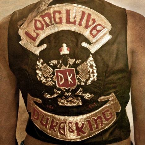 Duke &amp; The King: Long Live The Duke &amp; The King, CD
