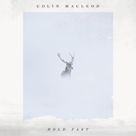 Colin MacLeod (Folk): Hold Fast (Clear Vinyl), LP