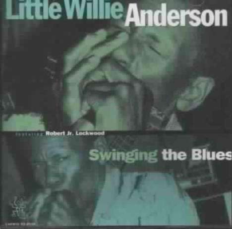 Little Willie Anderson: Swinging The Blues, CD