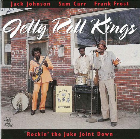 Jelly Roll Kings: Rockin  The Juke Joint Down, CD