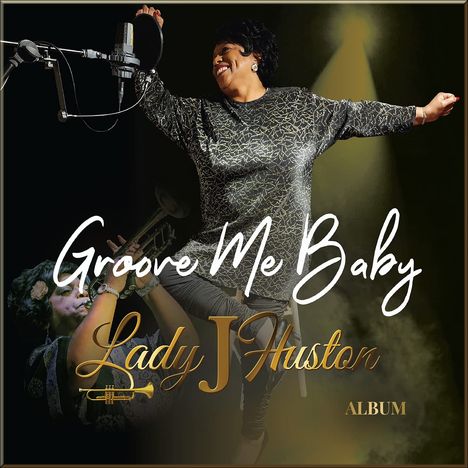 Lady J Huston: Groove Me Baby, CD