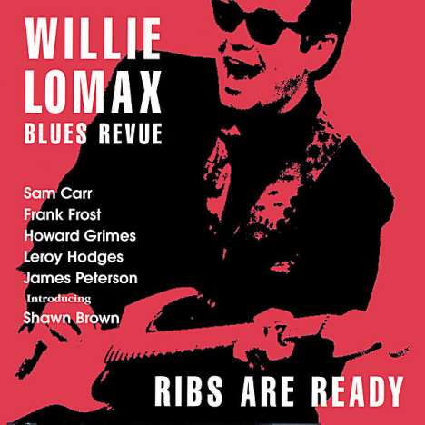 Willie Blues Revue Lomax: Ribs Are Ready, CD