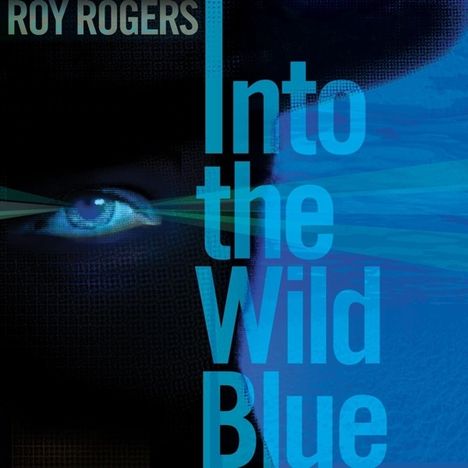 Roy Rogers: Into The Wild Blue, CD
