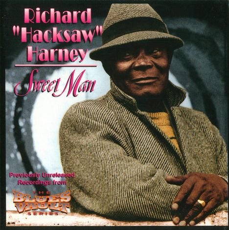 Richard "Hacksaw" Harney (1902-1973): Sweet Man, CD