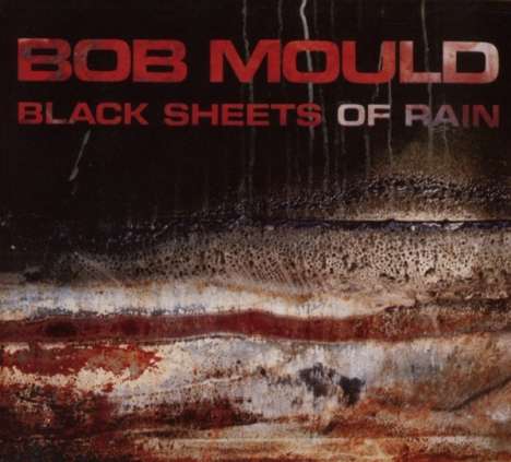 Bob Mould: Black Sheets Of Rain (25th-Anniversary-Edition), CD