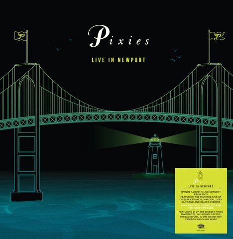 "Pixies Live in Newport" über gelbe Box mit Konzertinfos; Brücke über Wasser, Leuchtturm, zwei Flaggen mit 'P'.