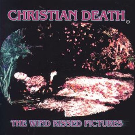 Christian Death: The Wind Kissed Pictures, CD