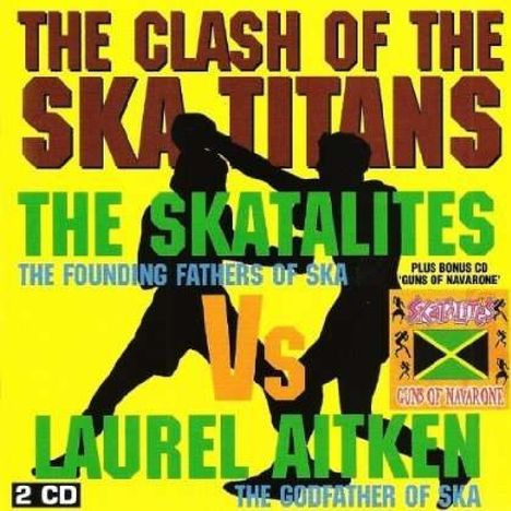 The Skatalites Vs Lautel Aitken: Clash Of The Ska Titans / Guns Of Navarone, 2 CDs