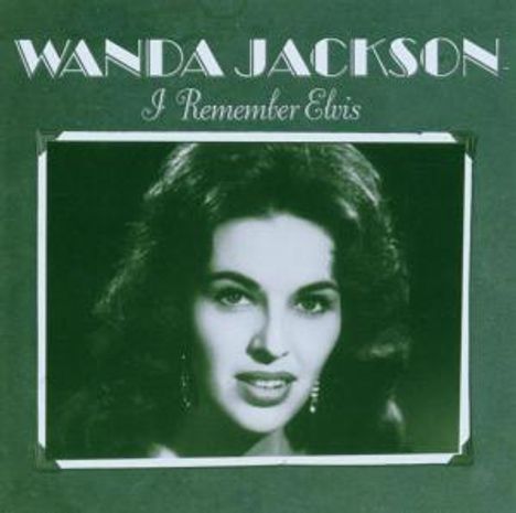 Wanda Jackson: I Remember Elvis, CD