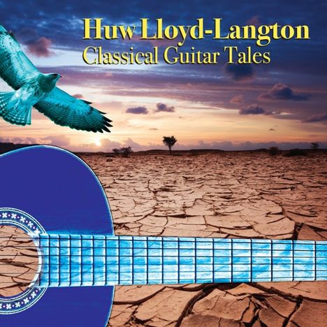 Huw Lloyd-Langton: Classical Guitar Tales, CD