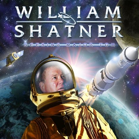 William Shatner: Seeking Major Tom, 2 CDs