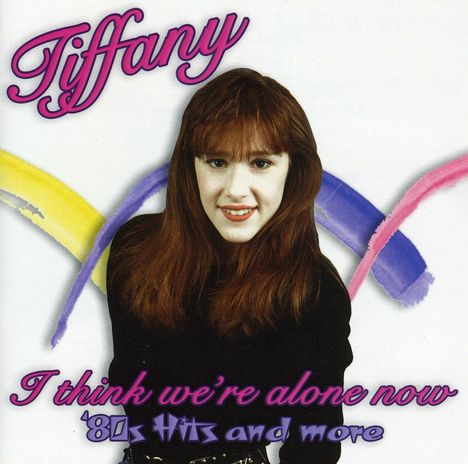 Tiffany: I Think We're Alone Now, CD