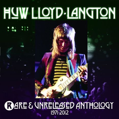 Huw Lloyd-Langton: Rare & Unreleased Anthology 1971-2012, 2 CDs