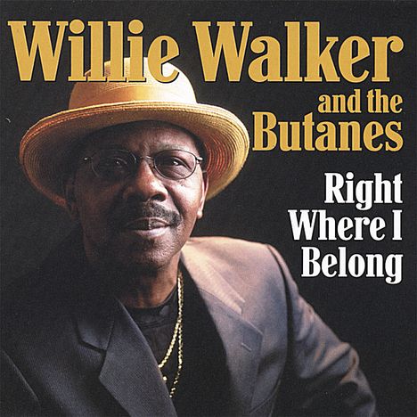 Willie Walker: Right Where I Belong, CD