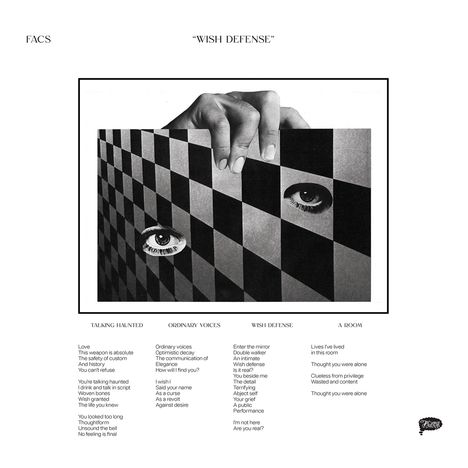 Text: FACS, "WISH DEFENSE", SONGTITEL: TALKING HAUNTED, ORDINARY VOICES, WISH DEFENSE, A ROOM. Illustration: Hand hält ein Schachbrettmuster mit zwei Augen darunter.