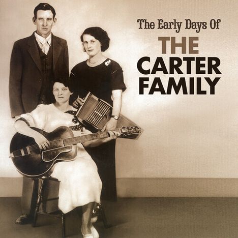 The Carter Family: Come Back Home: The Early Days Of The Carter Family, CD