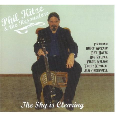 Phil Kitze &amp; The Resonators: Sky Is Clearing, CD