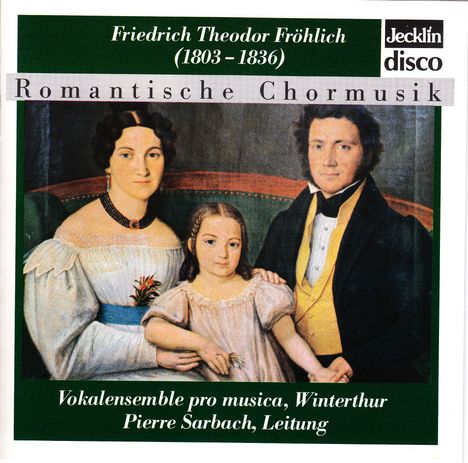 Friedrich Theodor Fröhlich (1803-1836): Chorwerke, CD