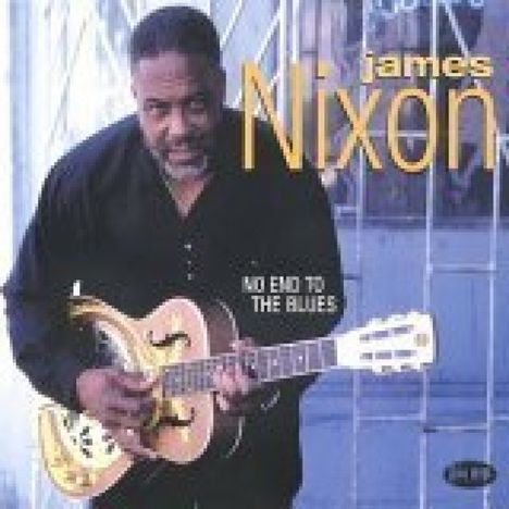 James Nixon: No End To The Blues, CD
