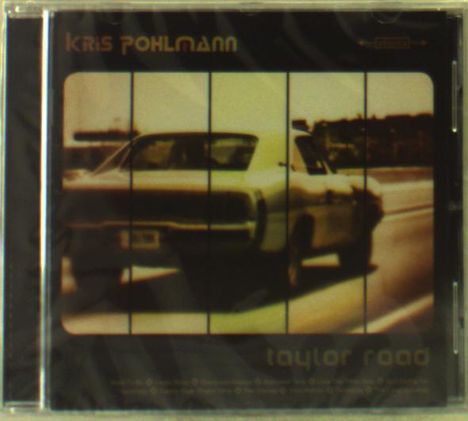 Kris Pohlmann: Taylor Road, CD