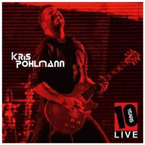 Kris Pohlmann: 10 Years Live, CD