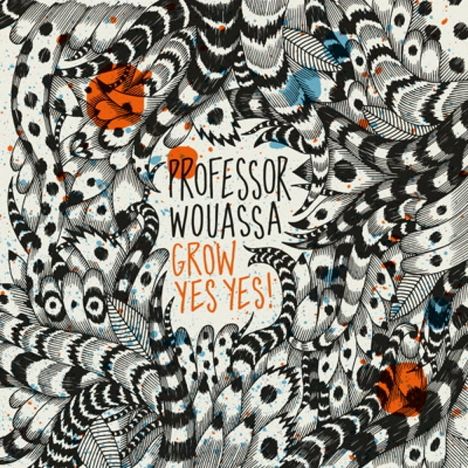 Professor Wouassa: Grow Yes Yes!, 2 LPs