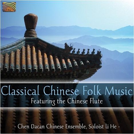 Chen Dacan Chinese Ensemble: Classical Chinese Folk Music:, CD