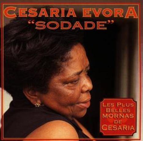 Césaria Évora (1941-2011): Sodade, Les Plus Belles Normas De Cesaria, CD