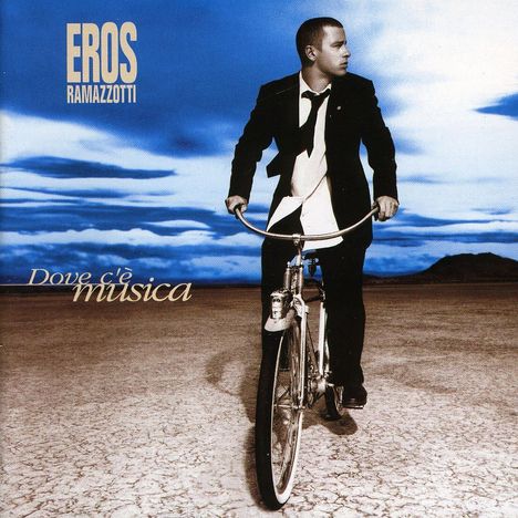 Eros Ramazzotti: Dove C'è Musica, CD