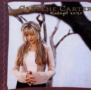 Carlene Carter: Hindsight 20/20 - The Best Of Carlene Carter, CD