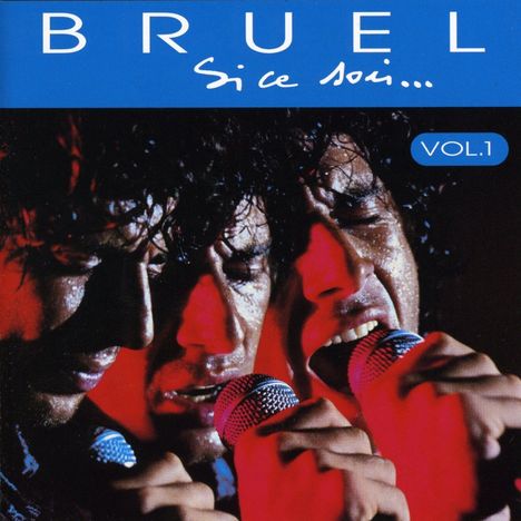 Patrick Bruel: Si Ce Soir Vol. 1, CD