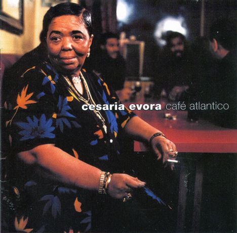 Césaria Évora (1941-2011): Cafe Atlantico, CD