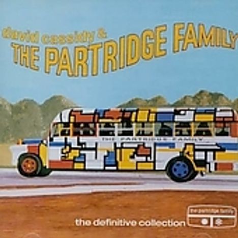 Text: "David Cassidy & The Partridge Family", "the definitive collection". Illustration eines bunten Busses.