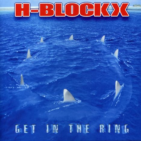 H-Blockx: Get In The Ring, CD