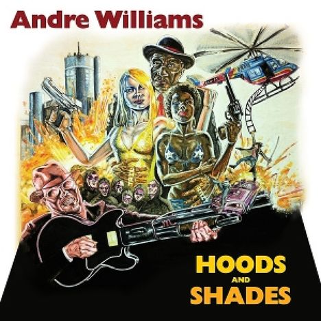 Andre Williams: Hoods &amp; Shades, CD