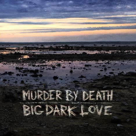 Murder By Death: Big Dark Love (180g), LP
